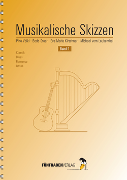 Musikalische Skizzen von Kirschner,  Eva Maria, Staar,  Bodo, Völkl,  Pino, vom Laubenthal,  Michael