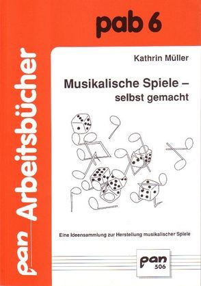 Musikalische Spiele – selbst gemacht von Müller,  Kathrin