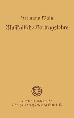 Musikalische Vortragslehre von Waltz,  Hermann