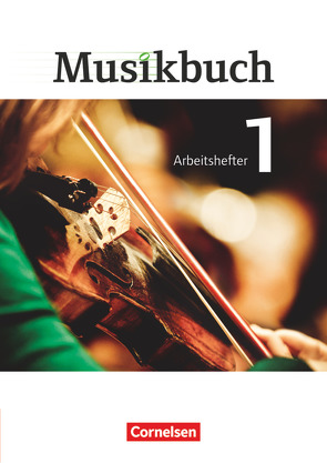 Musikbuch – Sekundarstufe I – Band 1 von Brassel,  Ulrich, Föster,  Sabine, Frederich,  Rasmus, Hammer,  Katrin, Ickstadt,  Peter, Kieseheuer,  Frank, Schumann,  Inkeri, Zimmermann,  Thomas