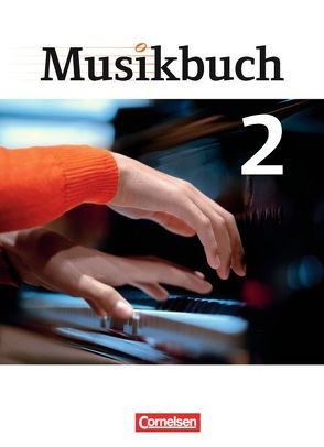 Musikbuch – Sekundarstufe I – Band 2 von Brassel,  Ulrich, Butz,  Rainer, Föster,  Sabine, Frederich,  Rasmus, Hammer,  Katrin, Ickstadt,  Peter, Jelen,  Adina, Schumann,  Inkeri, Zimmermann,  Thomas