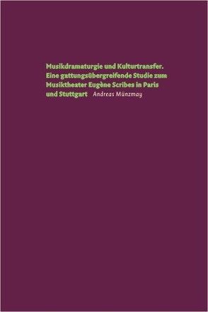 Musikdramaturgie und Kulturtransfer von Münzmay,  Andreas