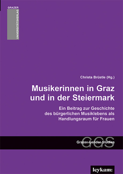 Musikerinnen in Graz und in der Steiermark von Brüstle,  Christa