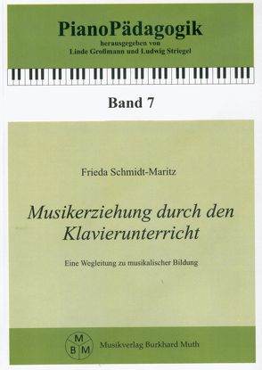 Musikerziehung durch den Klavierunterricht von Grossmann,  Linde, Muth,  Burkhard, Schmidt-Maritz,  Frieda