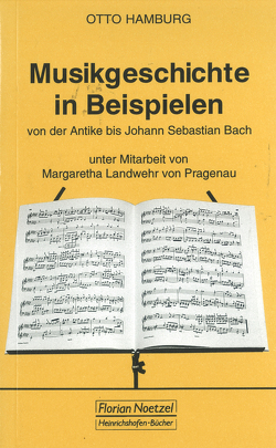 Musikgeschichte in Beispielen von Hamburg,  Otto, Landwehr von Pragenau,  Margaretha, Schaal,  Richard