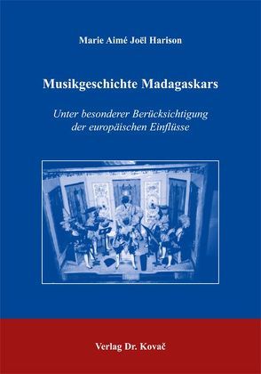 Musikgeschichte Madagaskars von Joël Harison,  Marie A