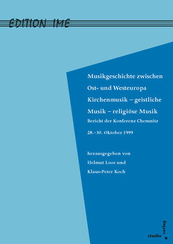 Musikgeschichte zwischen West- und Osteuropa von Koch,  Klaus-Peter, Loos,  Helmut