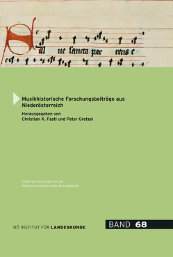 Musikhistorische Forschungsbeiträge aus Niederösterreich von Fastl,  Christian K., Gretzel,  Peter, Hui Gregorovič,  Kathrin, Klugseder,  Robert, Kornberger,  Monika, Lemmens,  Thomas, Schmidl,  Stefan, Singer,  Andrea