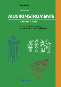 Musikinstrumente zum Selbstbauen von Zeidler,  Hatto