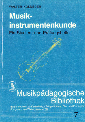 Musikinstrumentenkunde von Kolneder,  Walter