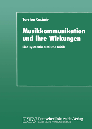 Musikkommunikation und ihre Wirkungen von Casimir,  Torsten