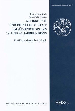 Musikkultur und ethnische Vielfalt im Südosteuropa des 19. und 20. Jahrhunderts