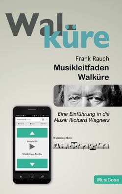 Musikleitfaden Walküre von Rauch,  Frank