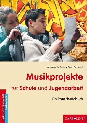 Musikprojekte für Schule und Jugendarbeit von Bruin,  Andreas de