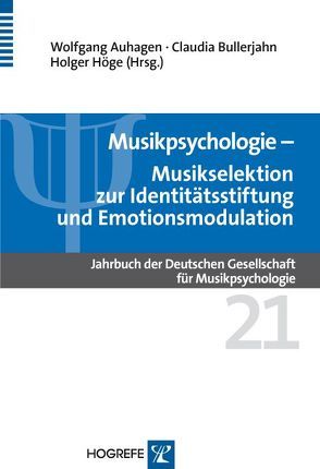 Musikpsychologie von Appen,  Ralf von, Auhagen,  Wolfgang, Behne,  Klaus-Ernst, Borgstedt,  Silke, Bruhn,  Herbert, Bullerjahn,  Claudia, Büring,  Markus, Cimbal,  Katharina, Höge,  Holger