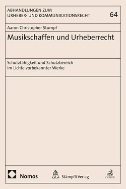 Musikschaffen und Urheberrecht von Stumpf,  Aaron Christopher