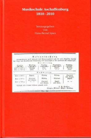 Musikschule Aschaffenburg 1810-2010 von Spies,  Hans-Bernd