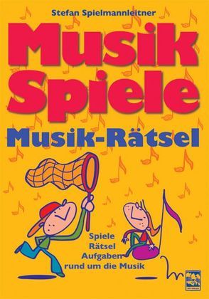 Musikspiele-Musikrätsel von Spielmannleitner,  Stefan