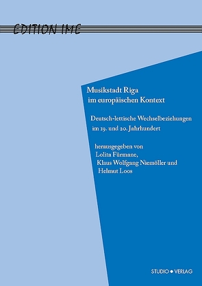 Musikstadt Riga im europäischen Kontext von Aerni,  Heinrich, Furmane,  Lolita, Jaunslaviete,  Baiba, Klotiņš,  Arnolds, Koch,  Klaus-Peter, Krones,  Hartmut, Loos,  Helmut, Niemöller,  Klaus Wolfgang, Ozawa,  Kazuko, Pētersone,  Līga, Šarkovska-Liepiņa,  Ilze, Scheunchen,  Helmut, Synofzik,  Thomas, Waczkat,  Andreas, Wendt,  Matthias, Zigmunde,  Alīda