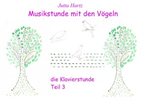 Musikstunde mit den Vögeln von Hartz,  Jutta