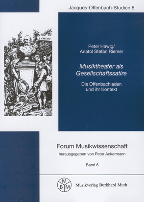 Musiktheater als Gesellschaftssatire von Ackermann,  Peter, Hawig,  Peter, Riemer,  Anatol Stefan