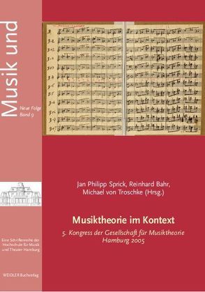 Musiktheorie im Kontext von Bahr,  Reinhard, Sprick,  Jan Ph, Troschke,  Michael von