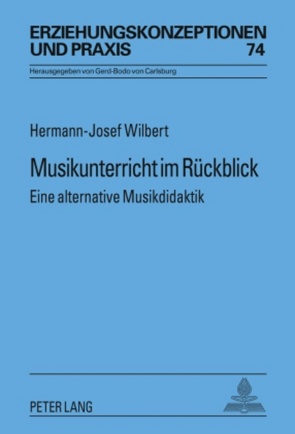Musikunterricht im Rückblick von Wilbert,  Hermann-Josef