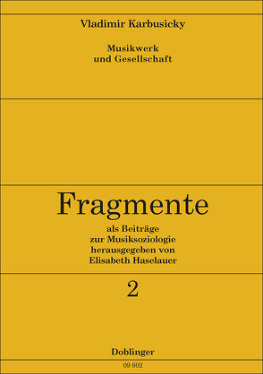 Musikwerk und Gesellschaft von Haselauer,  Elisabeth, Karbusický,  Vladimír