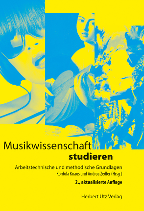 Musikwissenschaft studieren von Knaus,  Kordula, Zedler,  Andrea