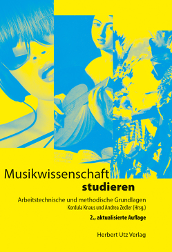 Musikwissenschaft studieren von Knaus,  Kordula, Zedler,  Andrea