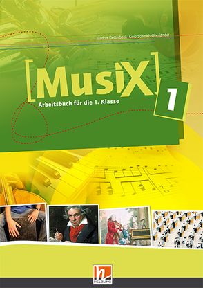 MusiX 1, Arbeitsbuch für die 1. Klasse + E-Book von Detterbeck,  Markus, Schmidt-Oberländer,  Gero