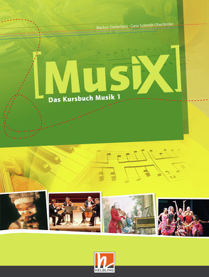 MusiX 1 (Ausgabe ab 2011) Schülerband von Detterbeck,  Markus, Schmidt-Oberländer,  Gero