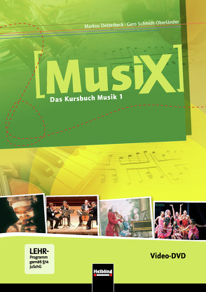 MusiX 1 (Ausgabe ab 2011) Video-Aufnahmen von Detterbeck,  Markus, Schmidt-Oberländer,  Gero