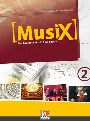 MusiX 2 BY (Ausgabe ab 2017) Schülerband von Detterbeck,  Markus, Fischer,  Joachim, Niedrig,  Florian, Schmidt-Oberländer,  Gero