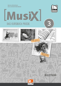 MusiX 3 D (Ausgabe ab 2019) Begleitband von Detterbeck,  Markus, Schmidt-Oberländer,  Gero