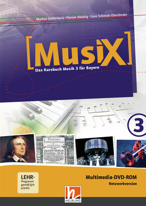 MusiX 3 BY (Ausgabe ab 2017) Präsentationssoftware Netzwerklizenz von Detterbeck,  Markus, Niedrig,  Florian, Schmidt-Oberländer,  Gero