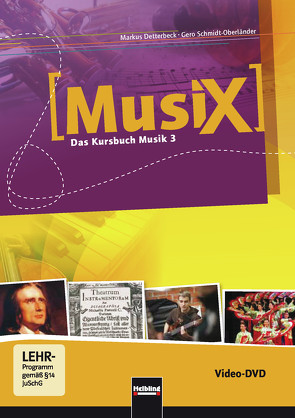 MusiX 3 (Ausgabe ab 2011) Video-Aufnahmen von Detterbeck,  Markus, Schmidt-Oberländer,  Gero