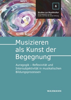 Musizieren als Kunst der Begegnung von Besse,  Nicole