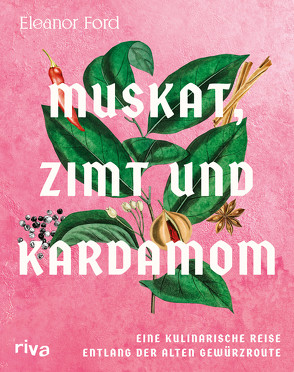 Muskat, Zimt und Kardamom von Fischer,  Martina, Ford,  Eleanor