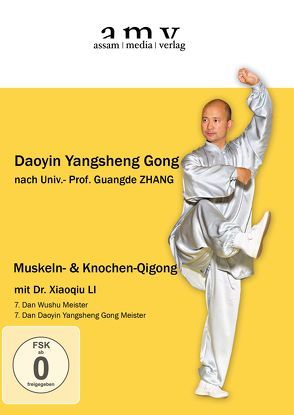 Muskel- & Knochen-Qigong – Lehr DVD von DI Assam,  Kurt, LI,  Xiaoqiu