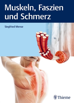 Muskeln, Faszien und Schmerz von Mense,  Siegfried