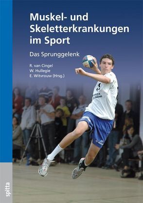 Muskel- und Skeletterkrankungen im Sport von Cingel,  R. van, Hullegie,  W., Witvrouw,  E.