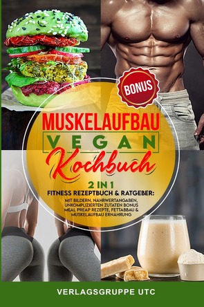 Muskelaufbau Vegan Kochbuch von UTC,  Verlagsgruppe