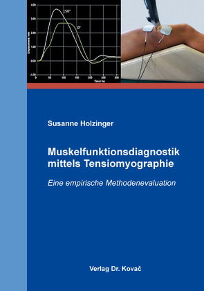 Muskelfunktionsdiagnostik mittels Tensiomyographie von Holzinger,  Susanne