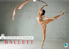 Muskelkraft und Ausdruck – Ballett (Wandkalender 2021 DIN A3 quer) von CALVENDO