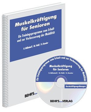 Muskelkräftigung für Senioren von Heseker,  Prof. Helmut, Möllenhoff,  Heinke, Weiss,  Prof. Dr. med. Michael