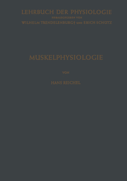 Muskelphysiologie von Reichel,  Hans, Schütz,  Erich, Trendelenburg,  Wilhelm