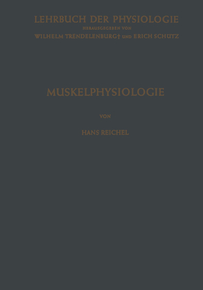 Muskelphysiologie von Reichel,  Hans, Schütz,  Erich, Trendelenburg,  Wilhelm