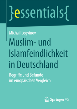 Muslim- und Islamfeindlichkeit in Deutschland von Logvinov,  Michail