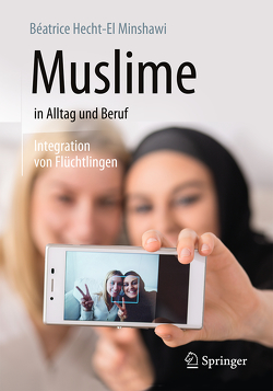 Muslime in Alltag und Beruf von Hecht-El Minshawi,  Beatrice